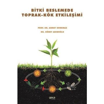Bitki Beslemede Toprak - Kök Etkileşimi - Güney Akınoğlu