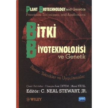 BITKI BIYOTEKNOLOJISI VE GENETIK İLKELER, TEKNIKLER VE UYGULAMALAR - C. NEAL STEWART