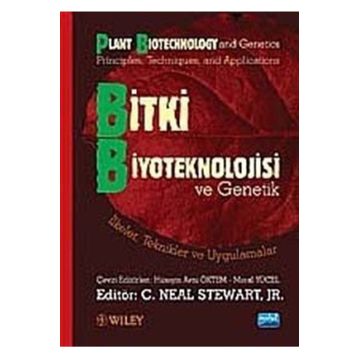 BITKI BIYOTEKNOLOJISI VE GENETIK İLKELER, TEKNIKLER VE UYGULAMALAR - C. NEAL STEWART