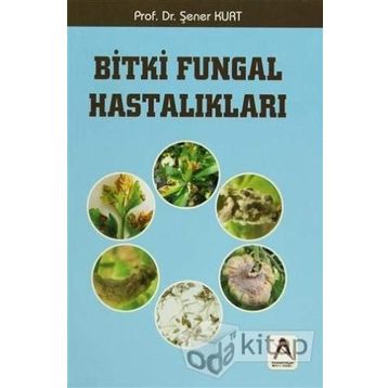 Bitki Fungal Hastalıkları - Şener Kurt