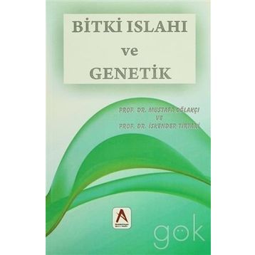 Bitki Islahı ve Genetik - Mustafa Oğlakçı İskender Tiryaki