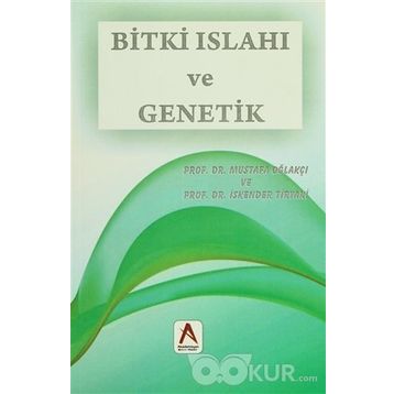 Bitki Islahı ve Genetik - Mustafa Oğlakçı İskender Tiryaki
