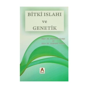 Bitki Islahı ve Genetik - Mustafa Oğlakçı İskender Tiryaki