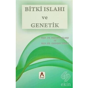 Bitki Islahı ve Genetik - Mustafa Oğlakçı İskender Tiryaki