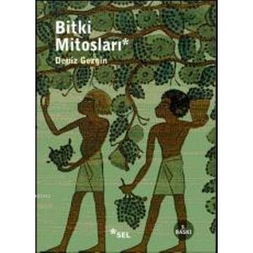 BITKI MİTOSLARI - DENIZ GEZGIN