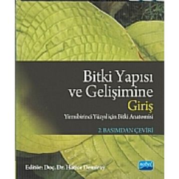 BITKI YAPISI VE GELİŞİMİNE GİRİŞ (YIRMI BIRINCI YÜZYILIN BITKI ANATOMISI - CHARLES B. BECK
