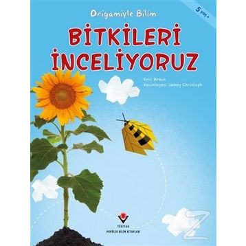 Bitkileri İnceliyoruz - Origamiyle Bilim - Eric Braun
