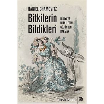 Bitkilerin Bildikleri - Daniel Chamovitz