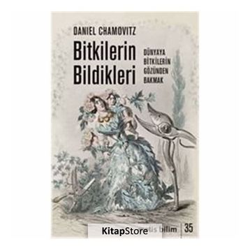 Bitkilerin Bildikleri - Daniel Chamovitz