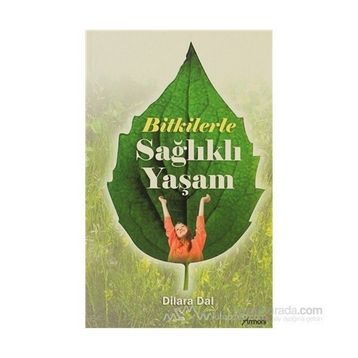 BITKILERLE SAĞLIKLI YAŞAM - DILARA DAL