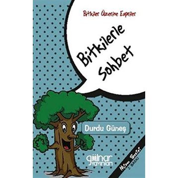 Bitkilerle Sohbet - Durdu Güneş