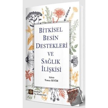 Bitkisel Besin Destekleri ve Sağlık İlişkisi İstanbul Tıp Kitabevleri