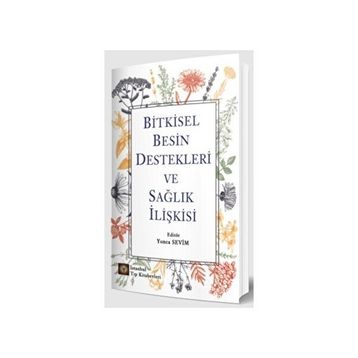 Bitkisel Besin Destekleri ve Sağlık İlişkisi İstanbul Tıp Kitabevleri
