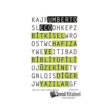 Bitkisel Hafıza ve Bibliyofili Üzerine Diğer Yazılar - Umberto Eco
