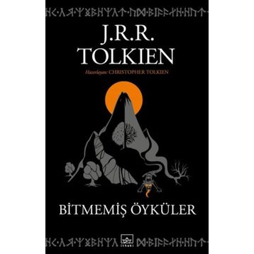 Bitmemiş Öyküler - John Ronald Reuel Tolkien