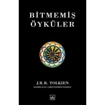 Bitmemiş Öyküler - John Ronald Reuel Tolkien