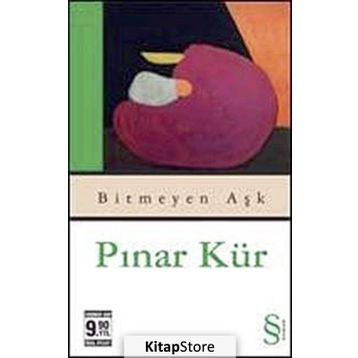 BITMEYEN AŞK - PINAR KÜR