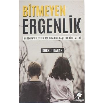 Bitmeyen Ergenlik - Korkut Daban