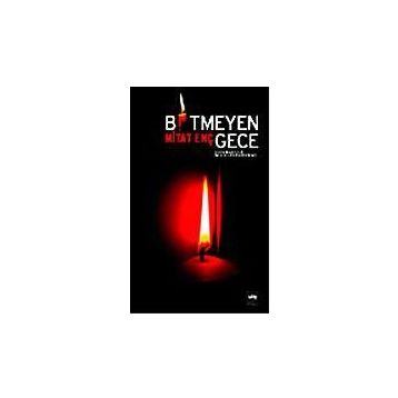 BITMEYEN GECE - MITAT ENÇ