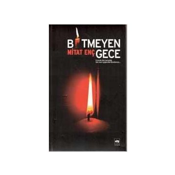 BITMEYEN GECE - MITAT ENÇ