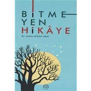 Bitmeyen Hikaye - Lamia Levent Abul
