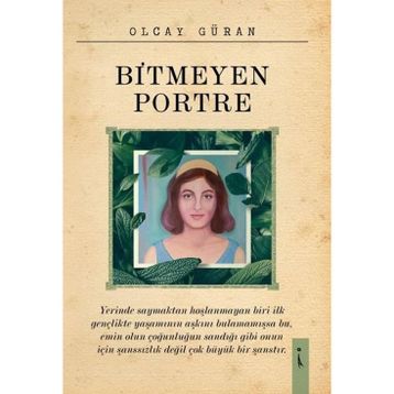 Bitmeyen Portre - Olcay Güran
