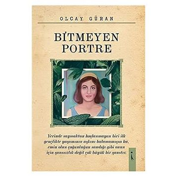 Bitmeyen Portre - Olcay Güran