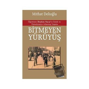 Bitmeyen Yürüyüş - Mithat Delioğlu