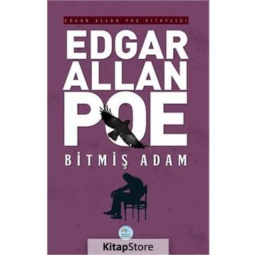 Bitmiş Adam - Edgar Allan Poe