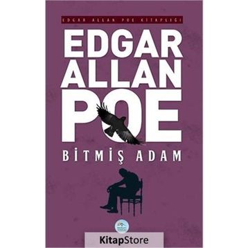 Bitmiş Adam - Edgar Allan Poe