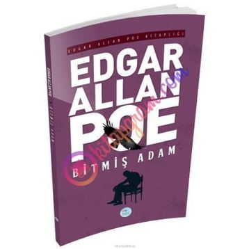 Bitmiş Adam - Edgar Allan Poe