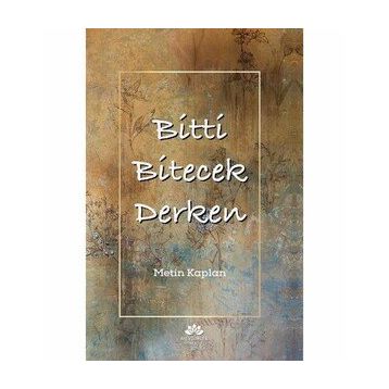 Bitti Bitecek Derken - Metin Kaplan