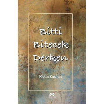 Bitti Bitecek Derken - Metin Kaplan