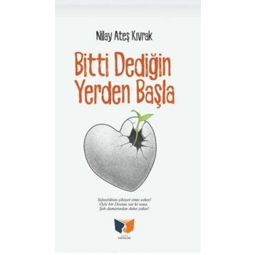 Bitti Dediğin Yerden Başla - Nilay Ateş Kıvrak