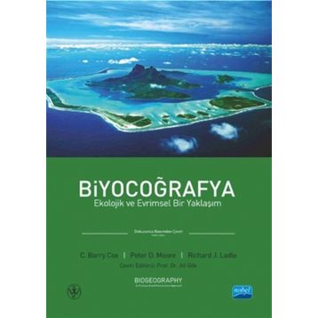 Biyocoğrafya - C. Barry Cox Ali Gök Peter D. Moore Richard J. Ladle Ali Nafiz Ekiz İsmail Şen MEHMET ALİ TABUR