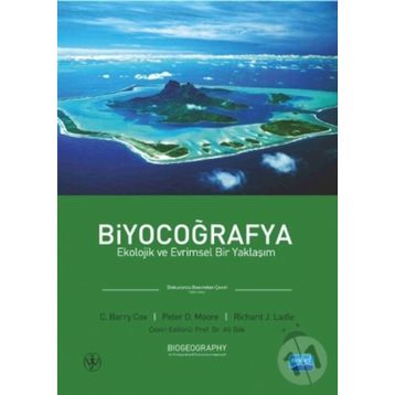 Biyocoğrafya - C. Barry Cox Ali Gök Peter D. Moore Richard J. Ladle Ali Nafiz Ekiz İsmail Şen MEHMET ALİ TABUR