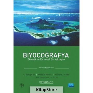 Biyocoğrafya - C. Barry Cox Ali Gök Peter D. Moore Richard J. Ladle Ali Nafiz Ekiz İsmail Şen MEHMET ALİ TABUR