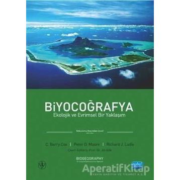 Biyocoğrafya - C. Barry Cox Ali Gök Peter D. Moore Richard J. Ladle Ali Nafiz Ekiz İsmail Şen MEHMET ALİ TABUR