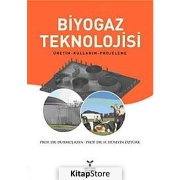 BIYOGAZ TEKNOLOJISI - DURMUŞ KAYA;H. HÜSEYİN ÖZTÜRK
