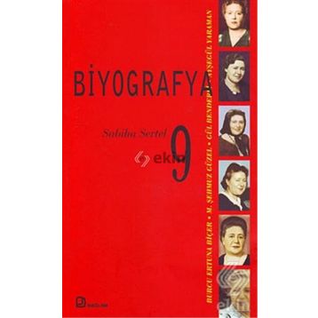 BIYOGRAFYA 9 - SABIHA SERTEL - KOLEKTIF