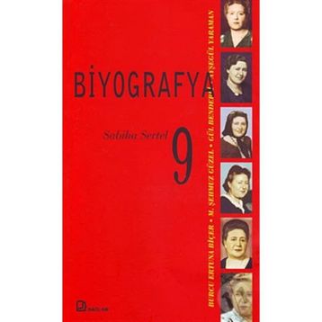 BIYOGRAFYA 9 - SABIHA SERTEL - KOLEKTIF