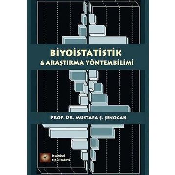 Biyoistatistik ve Araştırma Yöntembilimi - Mustafa Ş. Şenocak