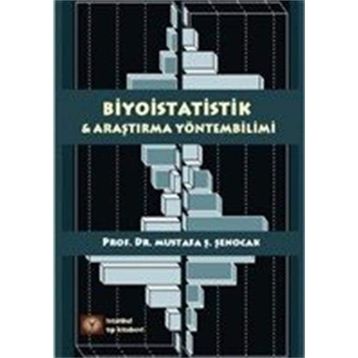 Biyoistatistik ve Araştırma Yöntembilimi - Mustafa Ş. Şenocak