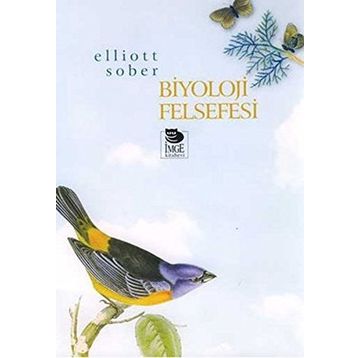 BIYOLOJI FELSEFESI - ELLIOTT SOBER