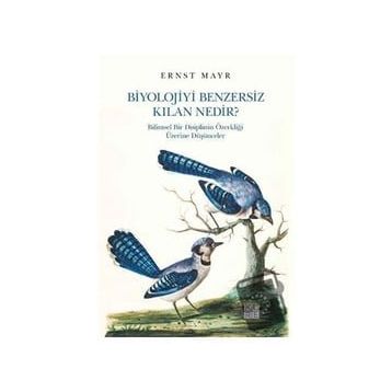 Biyolojiyi Benzersiz Kılan Nedir? - Ernst Mayr
