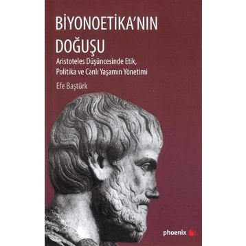Biyonoetika'nın Doğuşu - Efe Baştürk