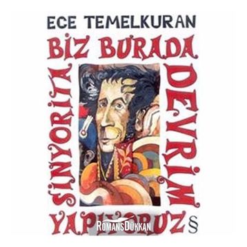 BIZ BURADA DEVRIM YAPIYORUZ SINYORITA - ECE TEMELKURAN