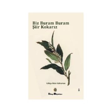 Biz Buram Buram Şiir Kokarız Kitap Müptelası Yayınları