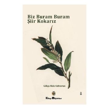 Biz Buram Buram Şiir Kokarız Kitap Müptelası Yayınları