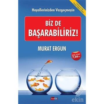 Biz de Başarabiliriz! - Murat Ergun